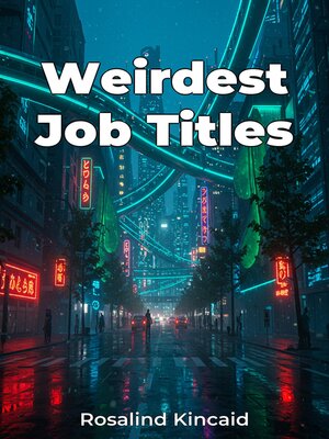 cover image of Weirdest Job Titles